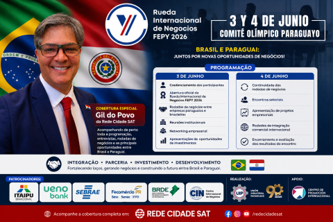 FEIRA EMPRESARIAL DO PARAGUAI 2026 INICIA COM FOCO NA INTEGRAÇÃO ENTRE PARAGUAI E BRASIL