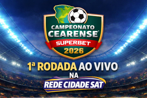 Rede Cidade Sat transmite ao vivo a 1ª rodada do Campeonato Cearense 2026
